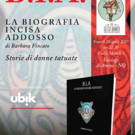 28/04/2017 | Presentazione del libro ‚B.I.A. La Biografia Incisa Addosso‘ a La Ca Buiota di Vacciago