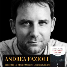 24/09/2023 | Le Strade Oscure. Presentazione del libro di Andrea Fazioli