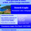 4/06/2025 | Una giornata al mare: a Noli, antico borgo marinaro