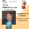 15/11/2025 | Tè in biblioteca – Un pilastro di cartone. I misteri di un paese abbandonato